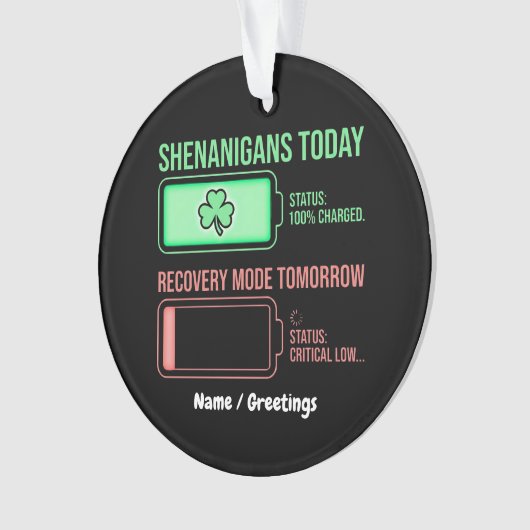 Shenanigans Today Recovery Mode Tomorrow Funny  Ornament (voorkant)