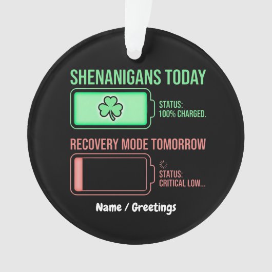 Shenanigans Today Recovery Mode Tomorrow Funny  Ornament (voorkant)
