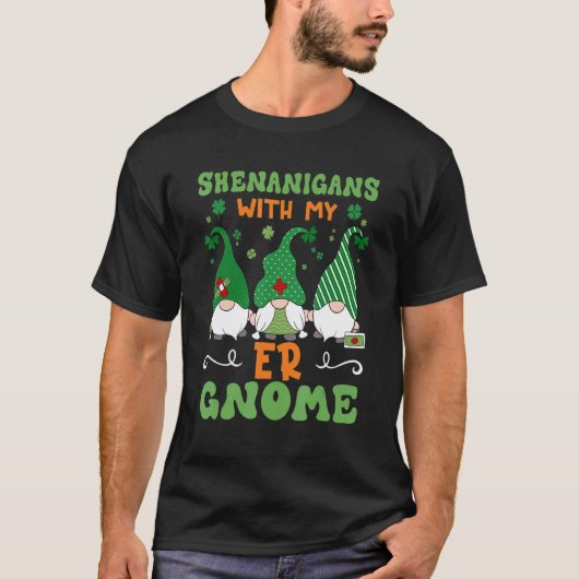 Shenanigans With My Er Gnomies St Patricks Day Nur T-shirt (Voorkant)