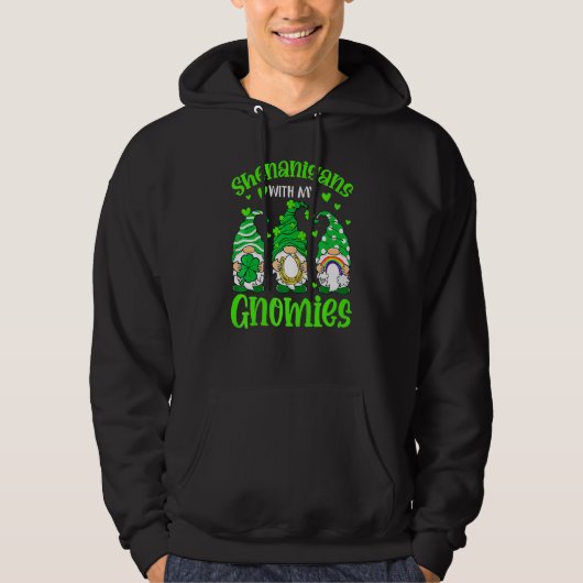 Shenanigans With My Gnomies Funny Gnomes St Patric Hoodie (Voorkant)