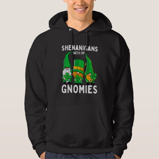 Shenanigans With My Gnomies St Patrick's Day Gnome Hoodie (Voorkant)