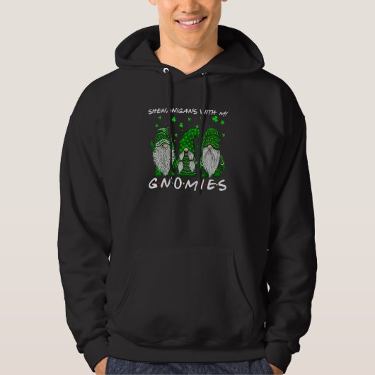 Shenanigans With My Gnomies St Patrick's Day Gnome Hoodie (Voorkant)