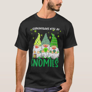 Shenanigans With My Gnomies St Patrick's Day Gnome T-shirt