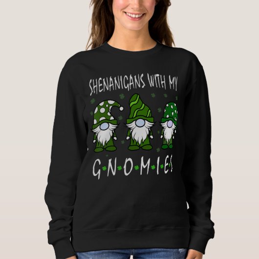 Shenanigans With My Gnomies St Patrick's Day Gnome Trui (Voorkant)