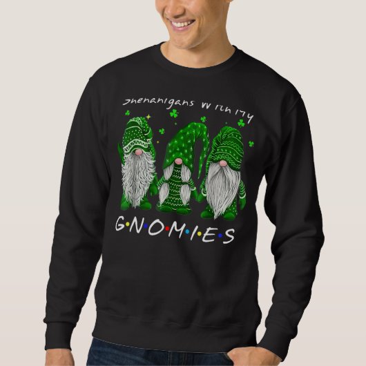Shenanigans With My Gnomies St Patrick's Day Gnome Trui (Voorkant)