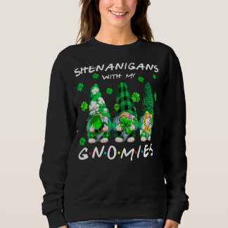 Shenanigans With My Gnomies St Patrick's Day Gnome Trui