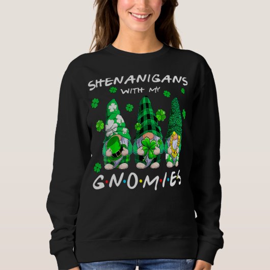 Shenanigans With My Gnomies St Patrick's Day Gnome Trui (Voorkant)