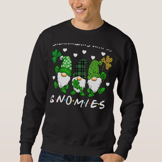 Shenanigans With My Gnomies St Patrick's Day Gnome Trui (Voorkant)