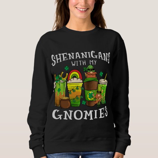 Shenanigans With My Gnomies St Patrick's Day Gnome Trui (Voorkant)