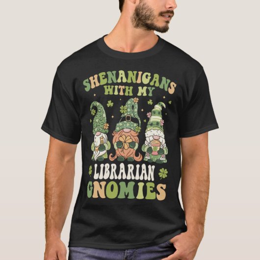 Shenanigans With My School Librarian Gnomes St Pat T-shirt (Voorkant)