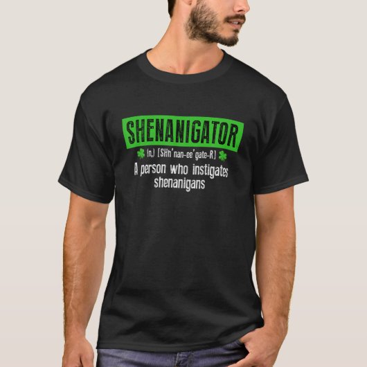 Shenanigator Definition A Person Funny St. Patrick T-shirt (Voorkant)