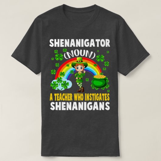 Shenanigator Definition leraar die haar aanzet gee T-shirt (Design voorkant)