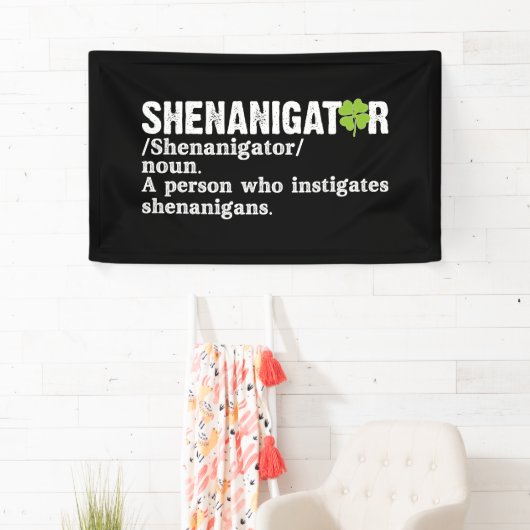 Shenanigator Definition St Patricks Day Spandoek (Insitu)