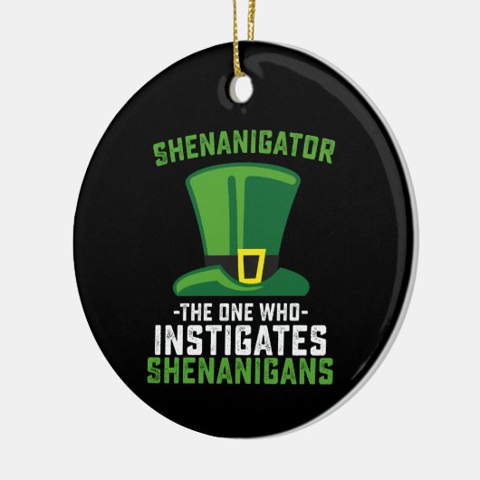 Shenanigator degene die Shenanigans aanzet Keramisch Ornament (Links)