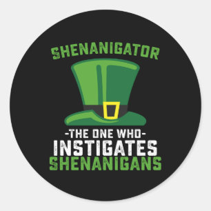 Shenanigator degene die Shenanigans aanzet Ronde Sticker