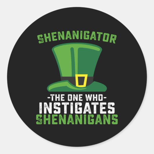 Shenanigator degene die Shenanigans aanzet Ronde Sticker (Voorkant)