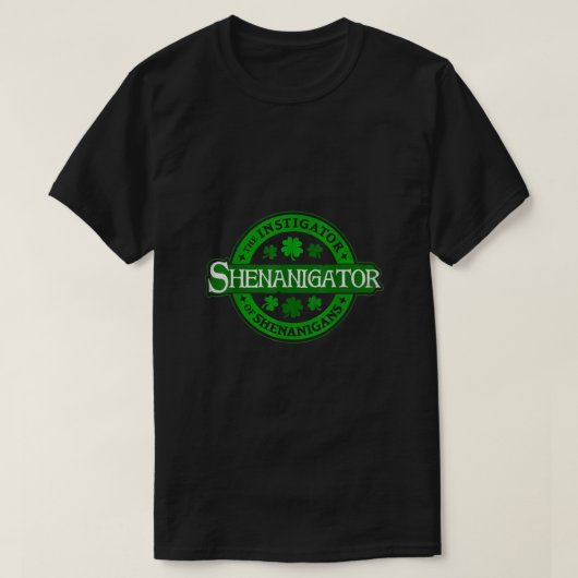 Shenanigator Funny St Patricks Day Shenanigans in T-shirt (Design voorkant)