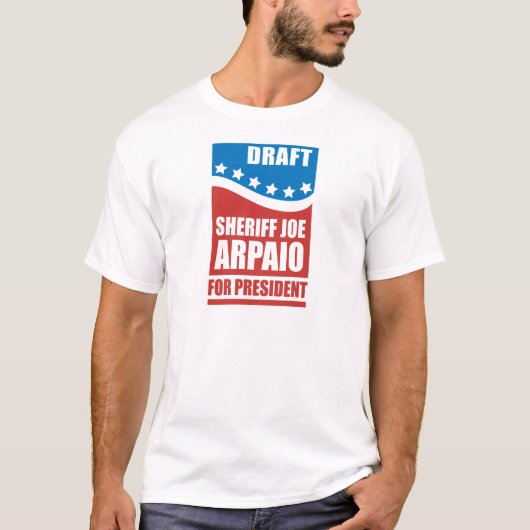 Sheriff Joe Arpaio voor President T-shirt (Voorkant)