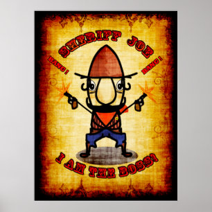 Sheriff Joe " Ik ben het Poster van de baas "