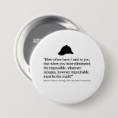 Sherlock Holmes Citaat Knop Ronde Button 7,6 Cm (Voorkant /achterkant)