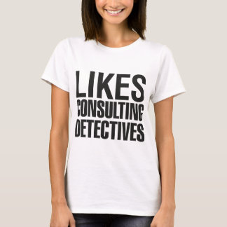 SHERLOCK LIKES CONSULTING DETECTIVES T-SHIRT