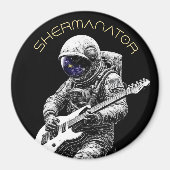 SHERMANATOR-astronaut Magneet (Voorkant)