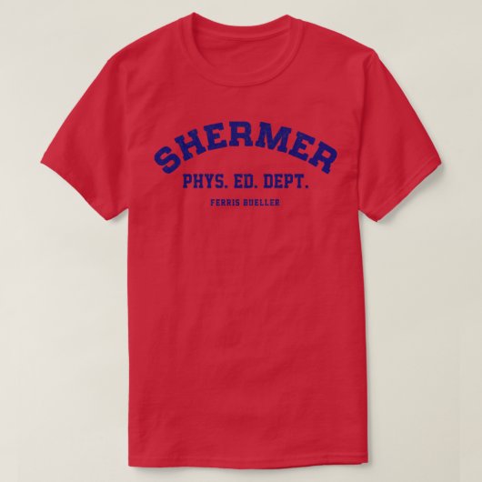Shermer Phys Ed Dept Ferris Bueller Tshirt (Design voorkant)