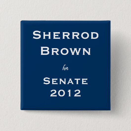 Sherrod Brown voor Senaat Vierkante Button 5,1 Cm (Voorkant)
