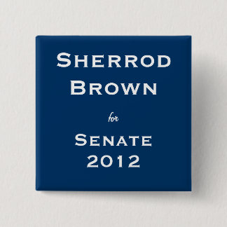 Sherrod Brown voor Senaat Vierkante Button 5,1 Cm
