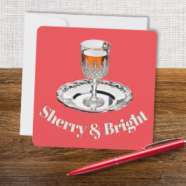 Sherry & Bright Drink Glas Humoristische Pun Kerst Feestdagenkaart