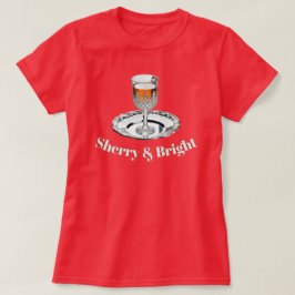 Sherry & Bright Drinkglas Grappige Pun Kerstmis T-shirt