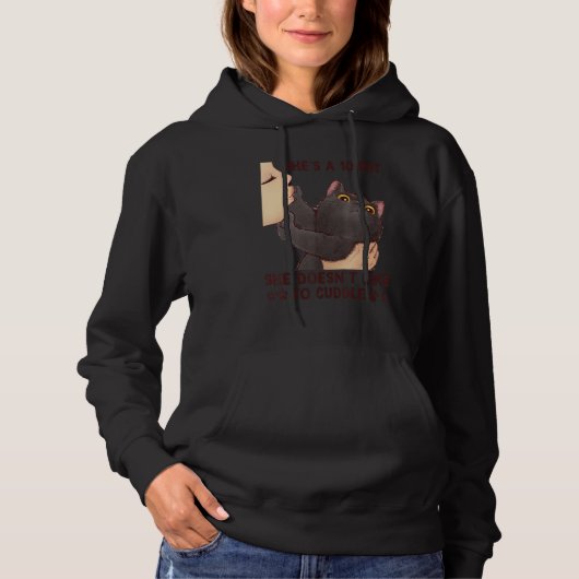 She's A 10 But She Doesn't Like To Cuddle  Cat Hoodie (Voorkant)