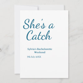 She's a catch bachelorette weekend name blue date  kaart