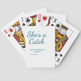 She's a catch bachelorette weekend name blue date  pokerkaarten