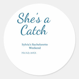She's a catch bachelorette weekend name blue date  ronde sticker