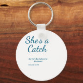 She's a catch bachelorette weekend name blue date sleutelhanger (Achterkant)