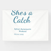 She's a catch bachelorette weekend name blue date spandoek (Horizontaal)