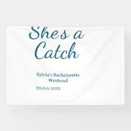 She's a catch bachelorette weekend name blue date  spandoek