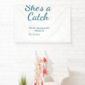 She's a catch bachelorette weekend name blue date spandoek (Insitu)