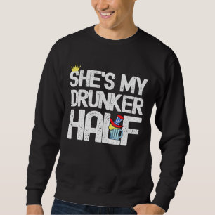 Shes Mijn Drunker Half Bier Alcohol Juli 4 Trui