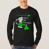 She's My Drunker Half Saint Patrick's Day Couples T-shirt (Voorkant)
