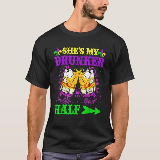 She's My Drunker Half Shirt Mardi Gras Couple Shir (Voorkant)
