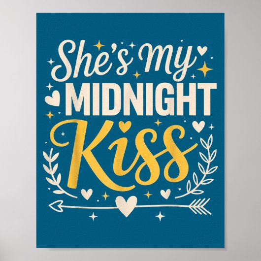 She's My Midnight Kiss Happy New Year Matching Cou Poster (Voorkant)