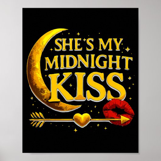 She's My Midnight Kiss Valentine’s Day Meme Matchi Poster (Voorkant)