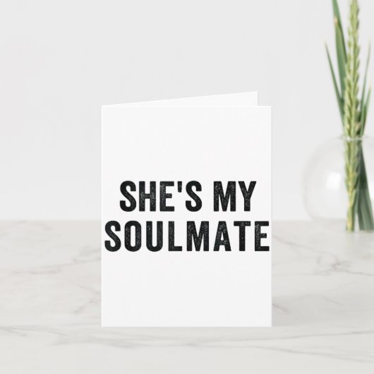 She's My Soulmate I Don't Know Him Funny Matching Kaart (Voorkant)
