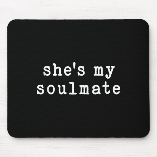 She's My Soulmate I Don't Know Him Funny Matching Muismat (Voorkant)