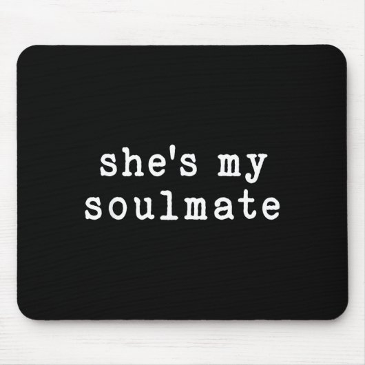 She's My Soulmate I Don't Know Him Funny Matching Muismat (Voorkant)
