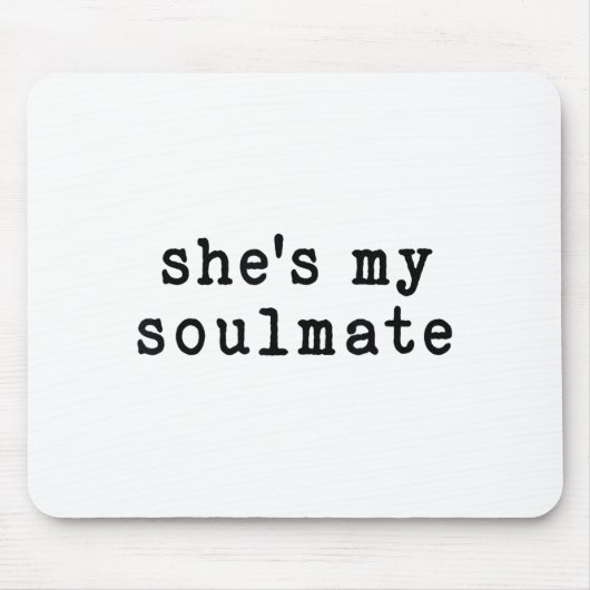 She's My Soulmate I Don't Know Him Funny Matching Muismat (Voorkant)