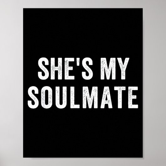 She's My Soulmate I Don't Know Him Funny Matching  Poster (Voorkant)