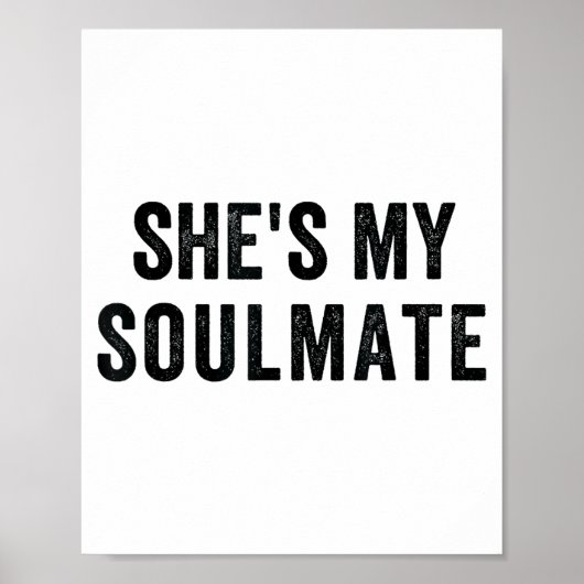 She's My Soulmate I Don't Know Him Funny Matching  Poster (Voorkant)